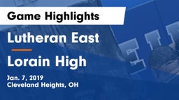 Lutheran East  vs Lorain High Game Highlights - Jan. 7, 2019