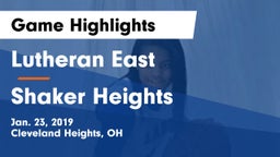 Lutheran East  vs Shaker Heights  Game Highlights - Jan. 23, 2019