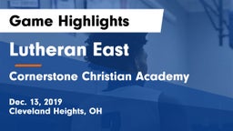 Lutheran East  vs Cornerstone Christian Academy Game Highlights - Dec. 13, 2019