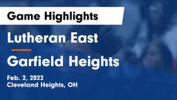 Lutheran East  vs Garfield Heights  Game Highlights - Feb. 2, 2022