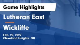 Lutheran East  vs Wickliffe  Game Highlights - Feb. 25, 2022