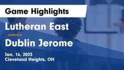 Lutheran East  vs Dublin Jerome  Game Highlights - Jan. 16, 2023