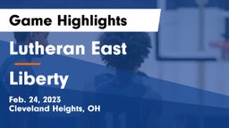 Lutheran East  vs Liberty  Game Highlights - Feb. 24, 2023