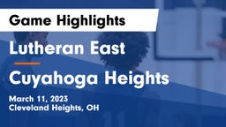 Lutheran East  vs Cuyahoga Heights  Game Highlights - March 11, 2023