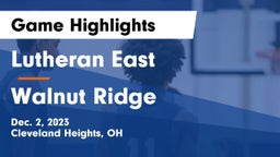 Lutheran East  vs Walnut Ridge  Game Highlights - Dec. 2, 2023