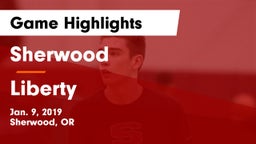 Sherwood  vs Liberty  Game Highlights - Jan. 9, 2019