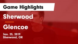 Sherwood  vs Glencoe  Game Highlights - Jan. 25, 2019