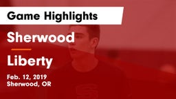 Sherwood  vs Liberty  Game Highlights - Feb. 12, 2019