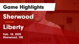 Sherwood  vs Liberty  Game Highlights - Feb. 18, 2020