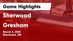 Sherwood  vs Gresham  Game Highlights - March 4, 2020