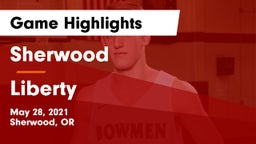 Sherwood  vs Liberty  Game Highlights - May 28, 2021
