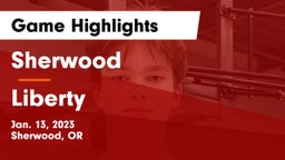 Sherwood  vs Liberty  Game Highlights - Jan. 13, 2023
