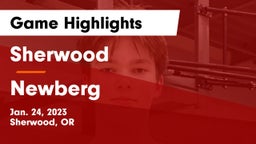 Sherwood  vs Newberg  Game Highlights - Jan. 24, 2023
