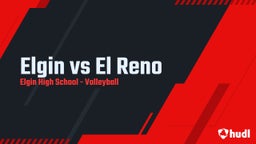 Highlight of Elgin vs El Reno