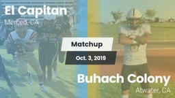 Matchup: El Capitan High vs. Buhach Colony  2019