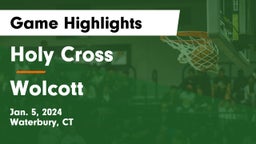 Holy Cross  vs Wolcott  Game Highlights - Jan. 5, 2024