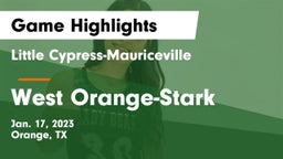 Little Cypress-Mauriceville  vs West Orange-Stark Game Highlights - Jan. 17, 2023
