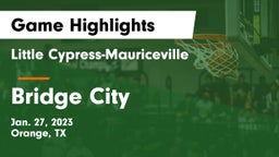 Little Cypress-Mauriceville  vs Bridge City  Game Highlights - Jan. 27, 2023