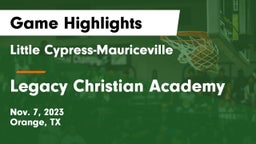 Little Cypress-Mauriceville  vs Legacy Christian Academy  Game Highlights - Nov. 7, 2023