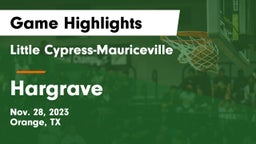 Little Cypress-Mauriceville  vs Hargrave  Game Highlights - Nov. 28, 2023