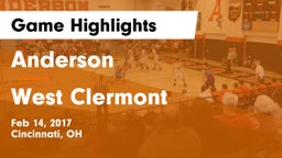 Anderson  vs West Clermont  Game Highlights - Feb 14, 2017