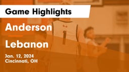 Anderson  vs Lebanon   Game Highlights - Jan. 12, 2024