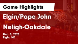 Elgin/Pope John  vs Neligh-Oakdale  Game Highlights - Dec. 5, 2023