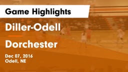 Diller-Odell  vs Dorchester Game Highlights - Dec 07, 2016