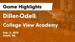 Diller-Odell  vs College View Academy  Game Highlights - Feb. 5, 2019