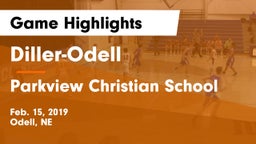 Diller-Odell  vs Parkview Christian School Game Highlights - Feb. 15, 2019