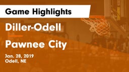 Diller-Odell  vs Pawnee City  Game Highlights - Jan. 28, 2019