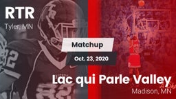 Matchup: RTR  vs. Lac qui Parle Valley  2020