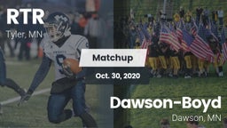 Matchup: RTR  vs. Dawson-Boyd  2020