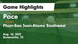 Pace  vs Pharr-San Juan-Alamo Southwest  Game Highlights - Aug. 10, 2023