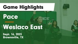 Pace  vs Weslaco East  Game Highlights - Sept. 16, 2023