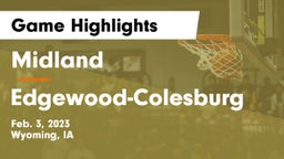Midland  vs Edgewood-Colesburg  Game Highlights - Feb. 3, 2023