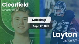 Matchup: Clearfield High vs. Layton  2019