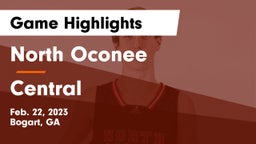 North Oconee  vs Central  Game Highlights - Feb. 22, 2023