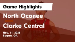 North Oconee  vs Clarke Central  Game Highlights - Nov. 11, 2023