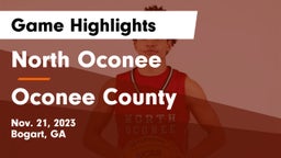 North Oconee  vs Oconee County  Game Highlights - Nov. 21, 2023