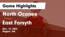 North Oconee  vs East Forsyth  Game Highlights - Dec. 12, 2023