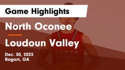 North Oconee  vs Loudoun Valley  Game Highlights - Dec. 30, 2023