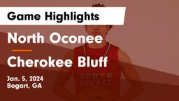 North Oconee  vs Cherokee Bluff   Game Highlights - Jan. 5, 2024