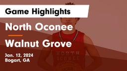 North Oconee  vs Walnut Grove  Game Highlights - Jan. 12, 2024
