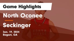 North Oconee  vs Seckinger  Game Highlights - Jan. 19, 2024