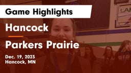 Hancock  vs Parkers Prairie  Game Highlights - Dec. 19, 2023