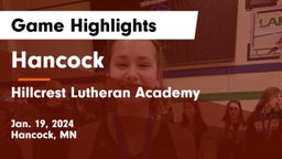 Hancock  vs Hillcrest Lutheran Academy Game Highlights - Jan. 19, 2024