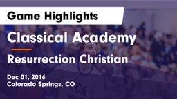 Classical Academy  vs Resurrection Christian  Game Highlights - Dec 01, 2016