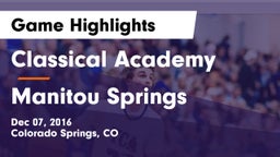 Classical Academy  vs Manitou Springs Game Highlights - Dec 07, 2016