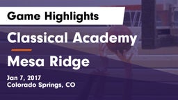 Classical Academy  vs Mesa Ridge  Game Highlights - Jan 7, 2017